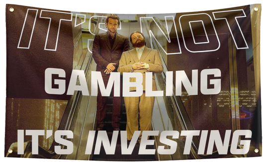 "It's Not Gambling, It's Investing" Flag